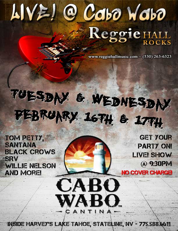 Reggie Hall ROCKS Tahoe - LIVE! @ Cabo Wabo Cantina