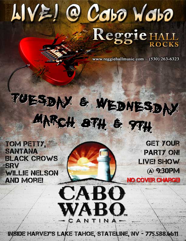 Reggie Hall ROCKS Tahoe - LIVE! @ Cabo Wabo Cantina