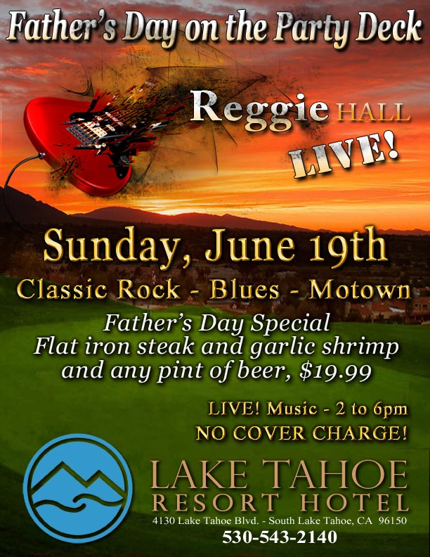 Reggie Hall ROCKS Father's Day - LIVE! on the Party Deck at Echo Lounge, Lake Tahoe Resort Hotel