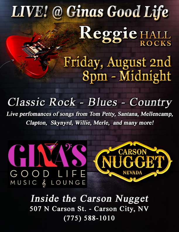 Reggie Hall LIVE! @ Gina's Good Life Music & Lounge - Carson City, NV - Friday, August 2nd, 8pm to Midnight